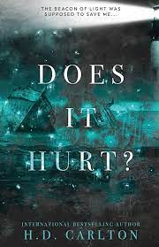 Does It Hurt? (Paperback) – H D Carlton image 1