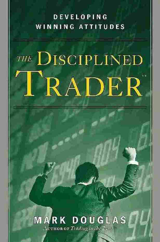 The Disciplined Trader (Paperback) – Mark Douglas image 1