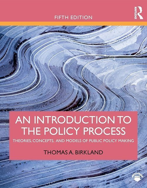 An Introduction to the Policy Process: Theories, Concepts, and Models of Public Policy Making 5th Edition Paperback ISBN: 9781138495616 ISBN 9781138495616 Paperback bookcover – AVRBOOKS
