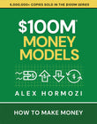 $100M Money Models: How To Make Money (Acquisition.com $100M Series) Paperback ISBN: 978-1963349153 ISBN 9781963349153 Paperback bookcover – AVRBOOKS