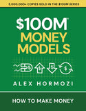 $100M Money Models: How To Make Money (Acquisition.com $100M Series) Paperback ISBN: 978-1963349153 ISBN 9781963349153 Paperback bookcover – AVRBOOKS