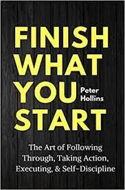 Finish What You Start (Paperback) - Peter Hollins image 1