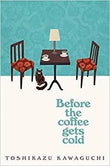 Before The Coffee Gets Cold (Paperback)-Toshikazu Kawaguchi image 1