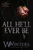 All He'll Ever Be (Paperback )- W Winters image 1