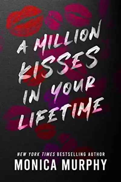 A Million Kisses In Your Lifetime (Paperback) - Monica Murphy image 1
