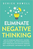 Eliminate Negative Thinking (Paperback)- Derick Howell image 1