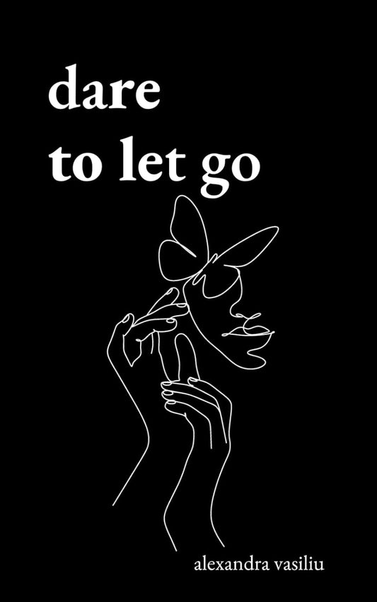 Dare To Let Go: Poems About Healing And Finding Yourself (Paperback) image 1