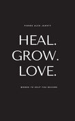 Heal Grow Love (Paperback ) image 1