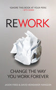 ReWork: Change the Way You Work Forever- Paperback image 1