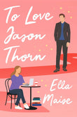 To Love Jason Thorn (Paperback) - Ella Maise image 1