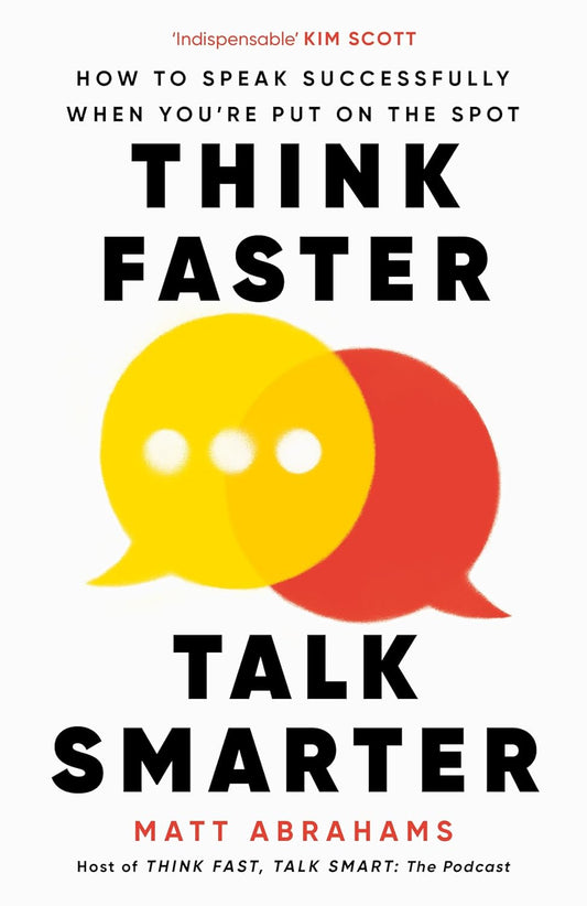 Think Faster, Talk Smarter by Matt Abrahams PAPERBACK image 1