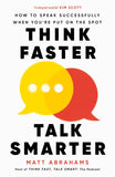 Think Faster, Talk Smarter by Matt Abrahams PAPERBACK image 1