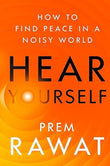Hear Yourself : How To Find Peace In A Noisy World (Paperback) image 1