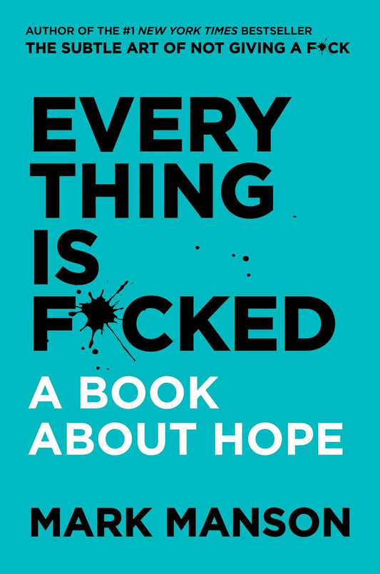 Everything Is F*Cked: A Book About Hope(Paperback) - Mark Manson image 1