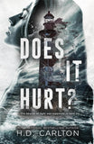 Does It Hurt? by H D Carlton - PAPERBACK image 1