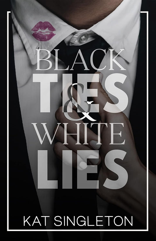 Black Ties And White Lies (Paperback)- Kat Singleton Book image 1