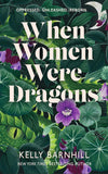 WHEN WOMEN WERE DRAGONS -Paperback image 1