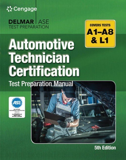 Automotive Technician Certification Test Preparation Manual A-Series 5th Edition (Delmar ASE Test Prep) : 9780357644607 ISBN 9780357644607 Paperback bookcover – AVRBOOKS