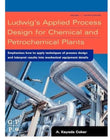 Ludwig's Applied Process Design for Chemical and Petrochemical Plants 4th Edition ISBN 9780750685245 Paperback bookcover – AVRBOOKS