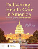 Book cover of Delivering Health Care in America: A Systems Approach 8th Edition