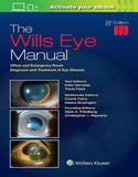 Book cover of The Wills Eye Manual: Office and Emergency Room Diagnosis and