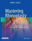 Book cover of Mastering Rhinoplasty: A Comprehensive Atlas of Surgical