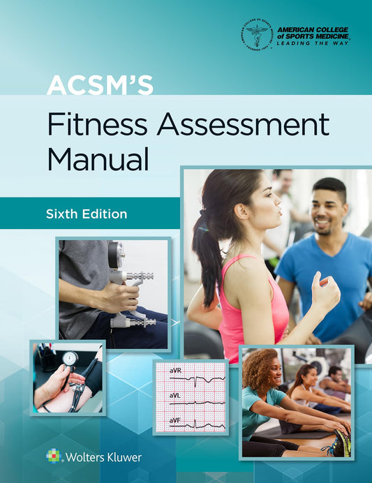 ACSM's Fitness Assessment Manual (Lippincott Connect-ACSM) Sixth Edition ISBN: 9781975164454 ISBN 9781975164454 Paperback bookcover – AVRBOOKS
