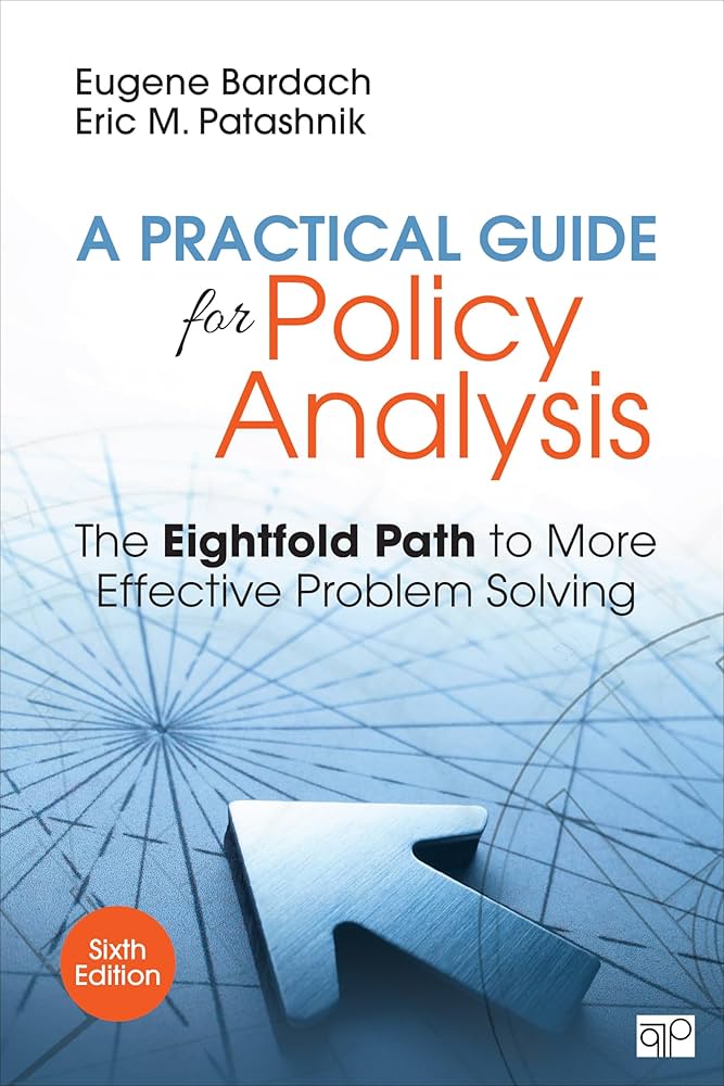 Book cover of A Practical Guide for Policy Analysis: The Eightfold Path to More