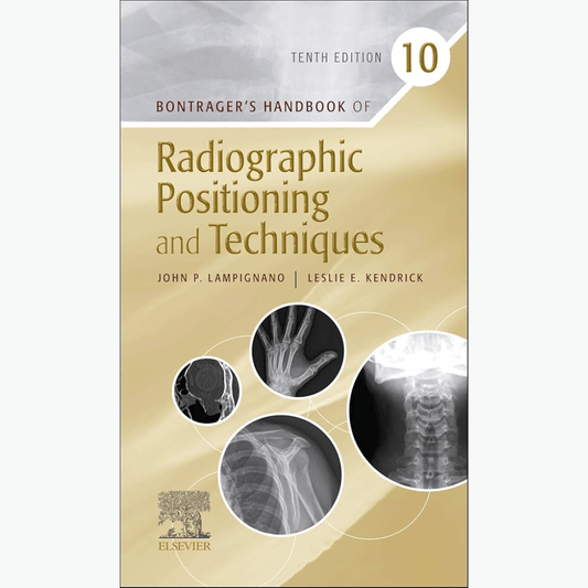 Book cover of Bontrager Handbook 10ᵗʰ Ed – Radiographic Positioning Guide