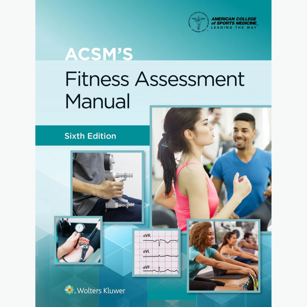 Book cover of ACSM Fitness Assessment Manual 6E | Exercise & Rehab Textbook