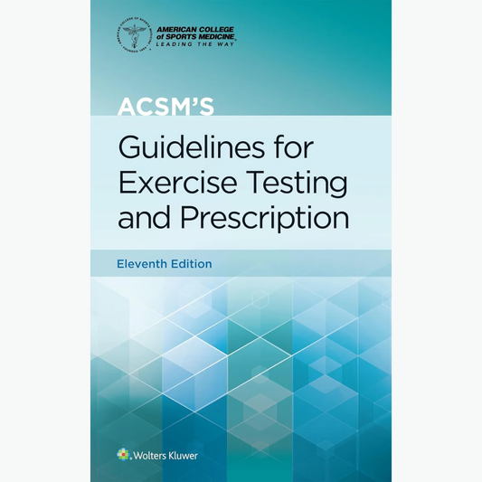 Book cover of ACSM Guidelines for Exercise Testing & Prescription — 11e