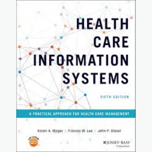 Book cover of Health Care Information Systems – Practical Approach (5th Ed)