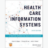 Book cover of Health Care Information Systems – Practical Approach (5th Ed)