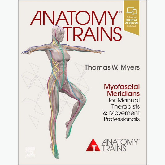 Book cover of Anatomy Trains 4th Ed – Myofascial Meridians Guide
