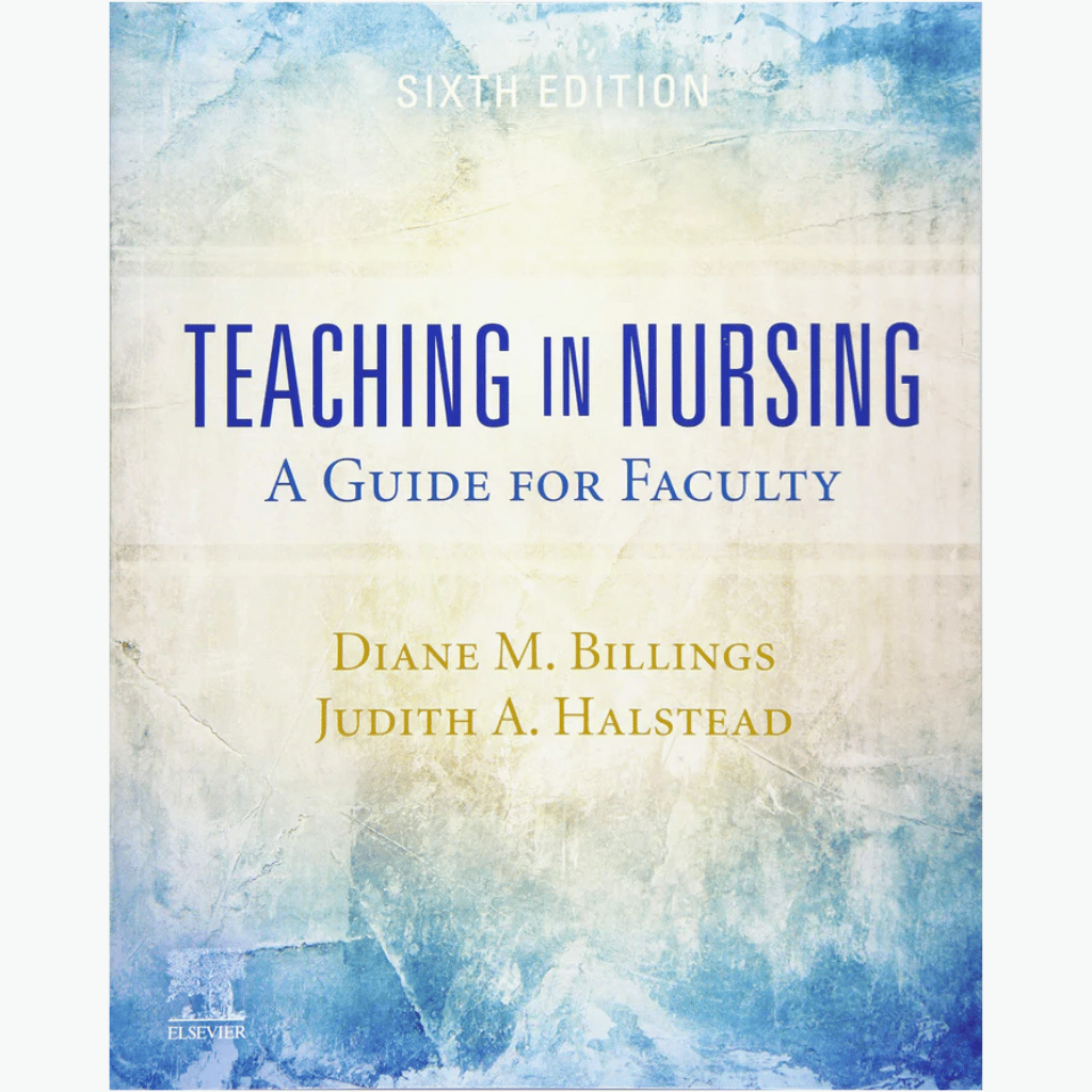 Book cover of Teaching in Nursing: A Guide for Faculty — 6th Edition Textbook