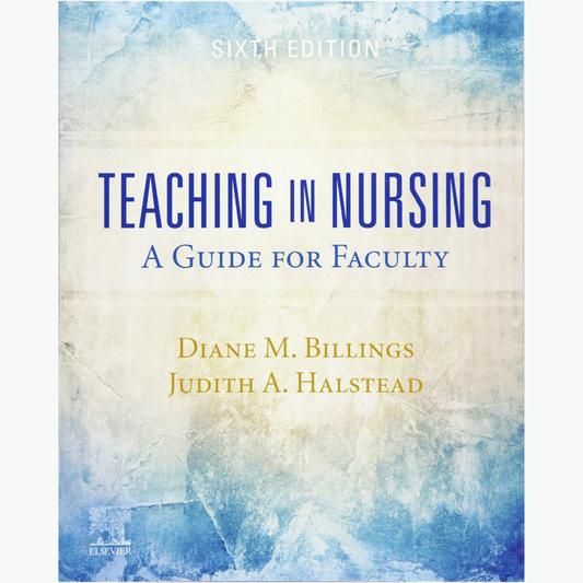 Book cover of Teaching in Nursing: A Guide for Faculty — 6th Edition Textbook
