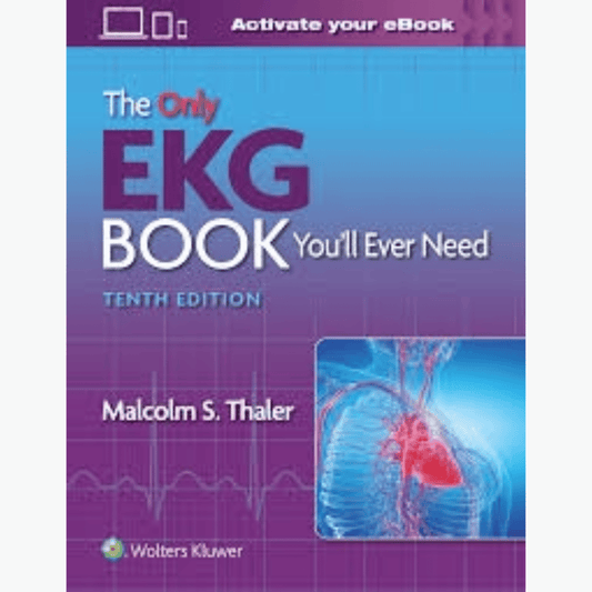 Book cover of The Only EKG Book You’ll Ever Need – 10th Edition