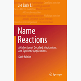 Book cover of Name Reactions – Detailed Mechanisms & Synthetic Applications