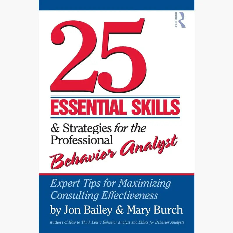 Book cover of 25 Essential Skills for Behavior Analysts – Expert Guide