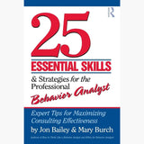 Book cover of 25 Essential Skills for Behavior Analysts – Expert Guide