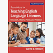 Book cover of Foundations for Teaching English Language Learners – 4th Ed