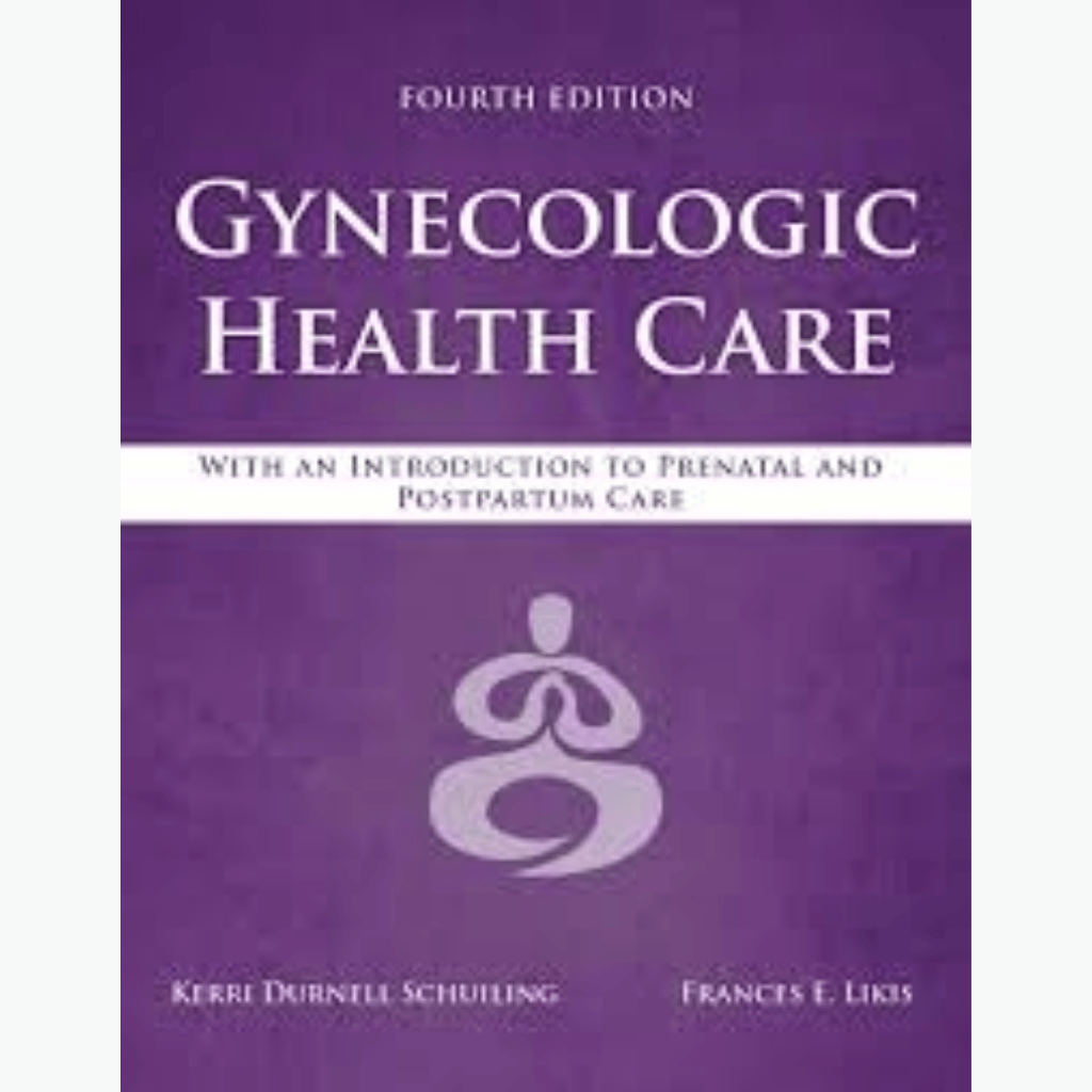 Book cover of Gynecologic Health Care 4th Ed – Prenatal & Postpartum Guide