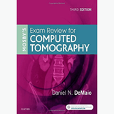 Book cover of Mosby’s Exam Review for Computed Tomography — 3rd Ed (ISBN