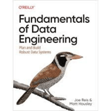 Book cover of Fundamentals of Data Engineering — Build Robust Data Systems
