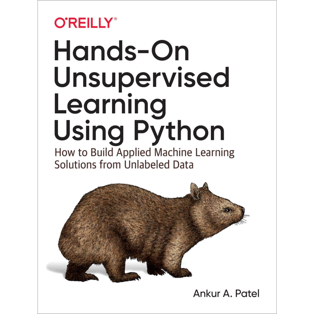 Book cover of Hands-On Unsupervised Learning Using Python – Build ML from Data