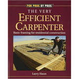 Book cover of The Very Efficient Carpenter – Essential Framing Guide for Builders