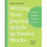 Book cover of Writing Your Journal Article in Twelve Weeks – Academic Publishing