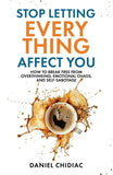 Stop Letting Everything Affect You: Paperback image 1