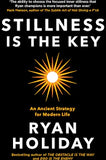 Stillness Is The Key:An Ancient Strategy For Modern Life (Hardcover) – Ryan Holiday image 1